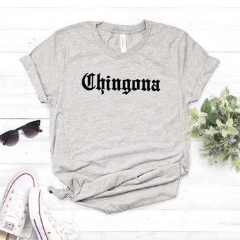 Hipster Ins Spusti Ladje Chingona Črke Mehika Latina Ženske Tshirt Priložnostne Smešno Majica s kratkimi rokavi za Dama Dekle Top Tee
