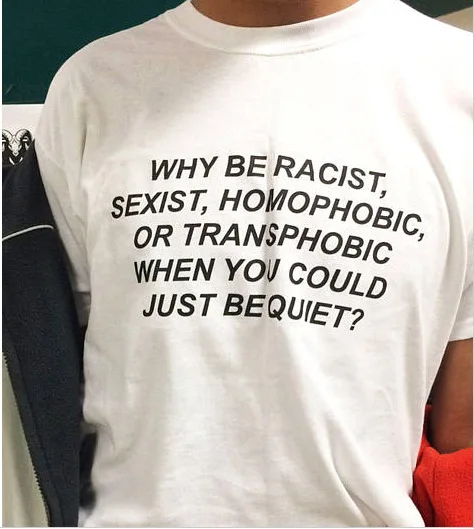 Zakaj Bi Rasističnih Seksistična Slabljenje Transphobic, Ko Ste Lahko Samo Tiho majica s kratkimi rokavi ženske Pismo Tiskanja Kratek Rokav dekle camiseta